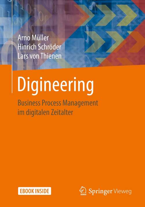 Book cover of Digineering: Business Process Management im digitalen Zeitalter (1. Aufl. 2021)