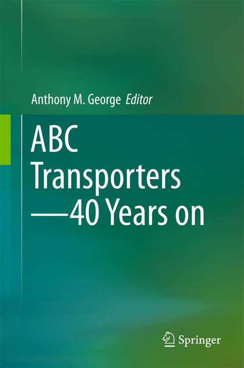 Book cover of ABC Transporters - 40 Years on: 40 Years On