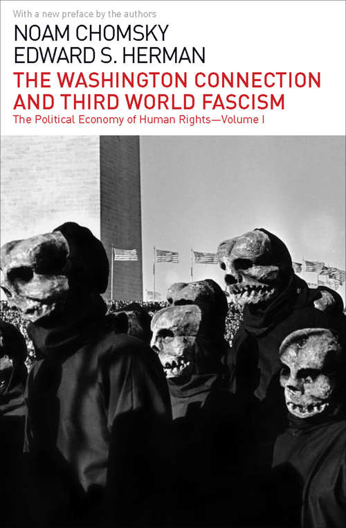 Book cover of The Washington Connection and Third World Fascism: The Political Economy Of Human Rights (The Political Economy of Human Rights #1)