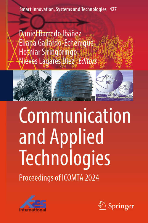 Book cover of Communication and Applied Technologies: Proceedings of ICOMTA 2024 (Smart Innovation, Systems and Technologies #427)