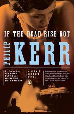 Book cover of If the Dead Rise Not: A Bernie Gunther Novel (Bernie Gunther #6)
