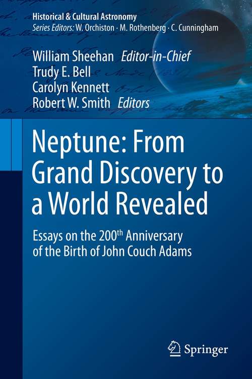 Neptune: Essays on the 200th Anniversary of the Birth of John Couch Adams (Historical & Cultural Astronomy)