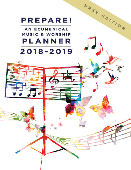 Prepare! 2018-2019 NRSV Edition: An Ecumenical Music & Worship Planner