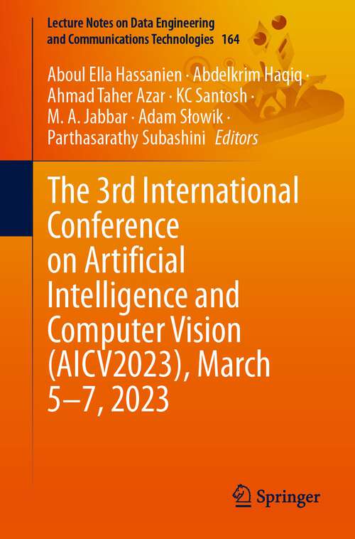 Book cover of The 3rd International Conference on Artificial Intelligence and Computer Vision (1st ed. 2023) (Lecture Notes on Data Engineering and Communications Technologies #164)