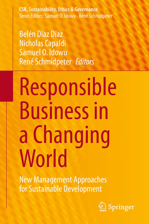 Responsible Business in a Changing World: New Management Approaches for Sustainable Development (CSR, Sustainability, Ethics & Governance)