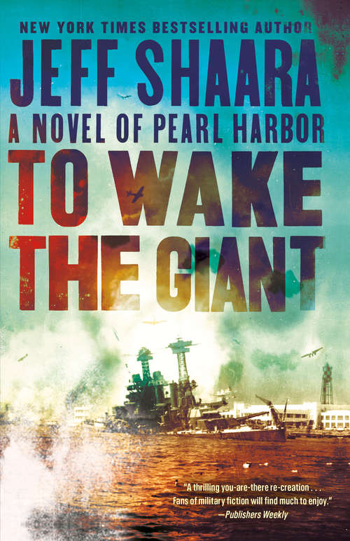 To Wake the Giant: A Novel of Pearl Harbor