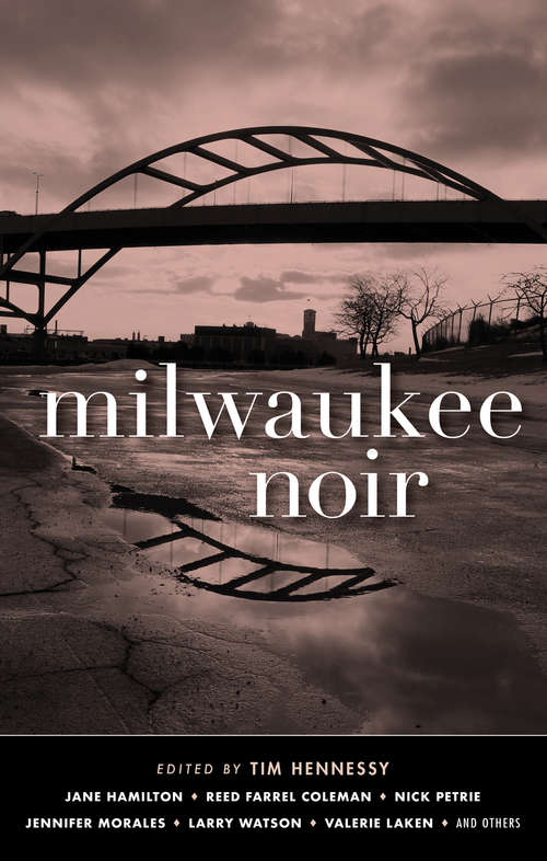 Milwaukee Noir (Akashic Noir)