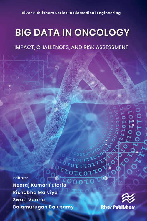 Book cover of Big Data in Oncology: Impact, Challenges, and Risk Assessment (River Publishers Series in Biomedical Engineering)