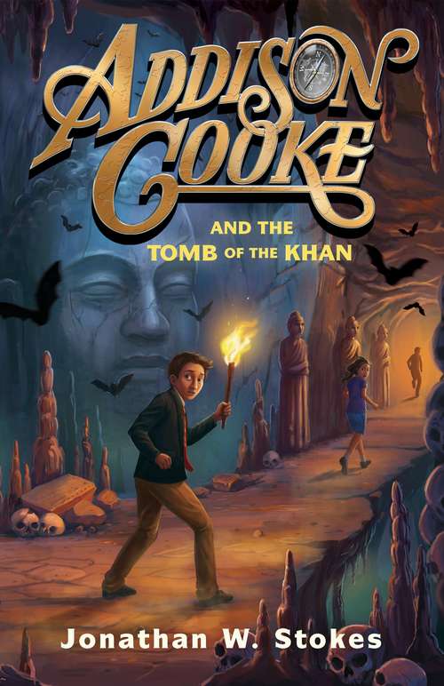 Book cover of Addison Cooke and the Tomb of the Khan (Addison Cooke)