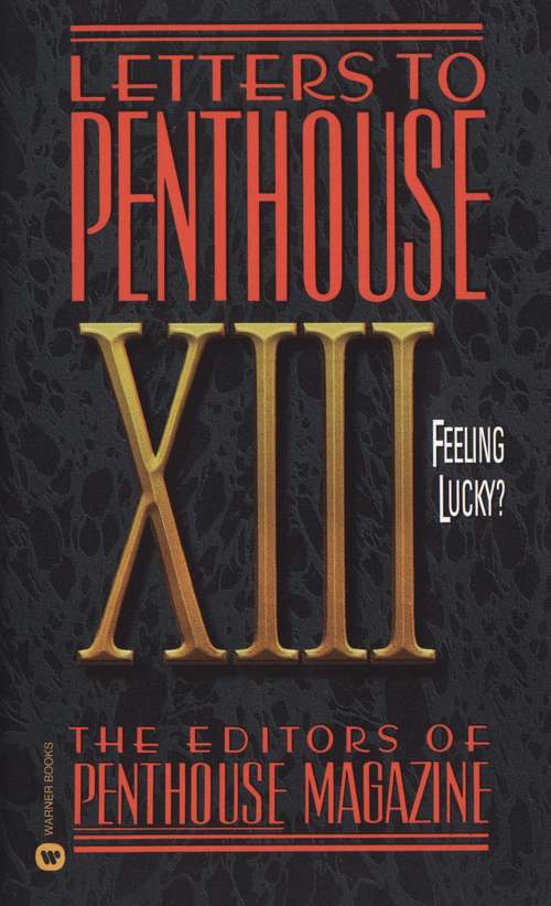Book cover of Letters to Penthouse XIII: Feeling Lucky?