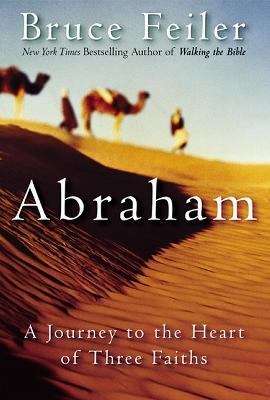 Book cover of Abraham: A Journey to the Heart of Three Faiths