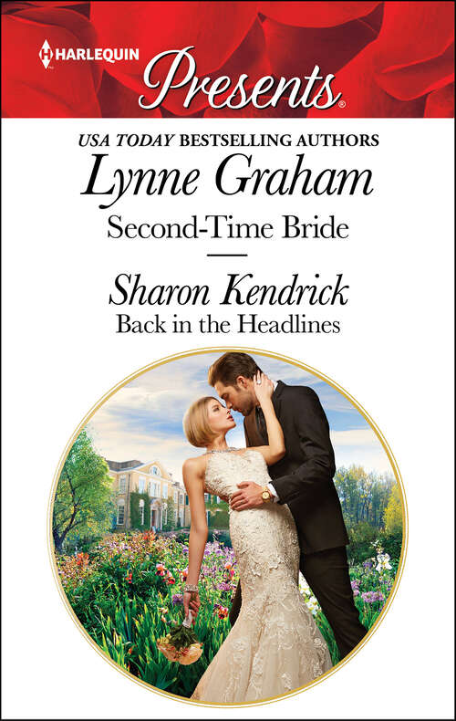 Book cover of Second-Time Bride and Back in the Headlines: Billionaire Romances