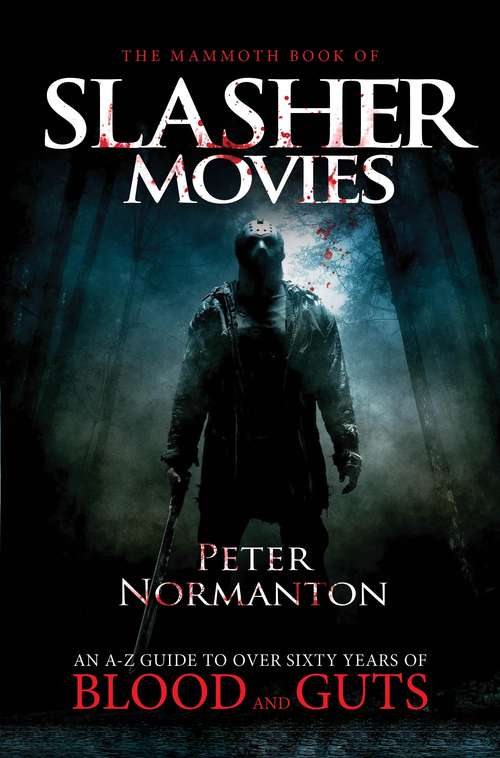 Book cover of The Mammoth Book of Slasher Movies (Mammoth Books)