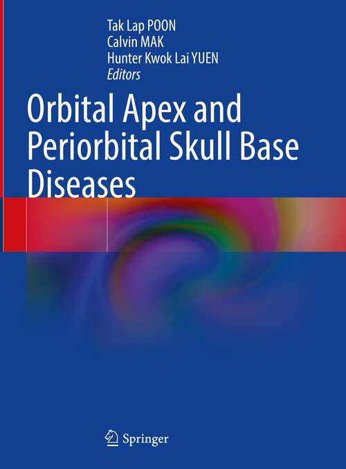 Book cover of Orbital Apex and Periorbital Skull Base Diseases (1st ed. 2023)