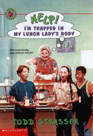 Book cover of Help! I'm Trapped in My Lunch Lady's Body