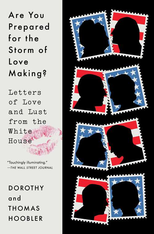 Book cover of Are You Prepared for the Storm of Love Making?: Letters of Love and Lust from the White House