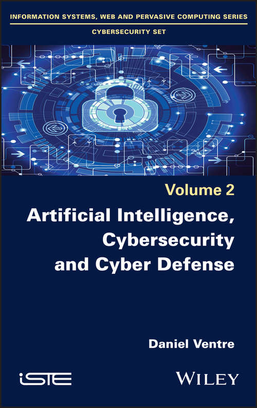 Book cover of Artificial Intelligence, Cybersecurity and Cyber Defence