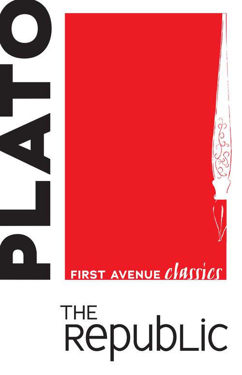 Book cover of The Republic: The Statesman Of Plato (First Avenue Classics ™)