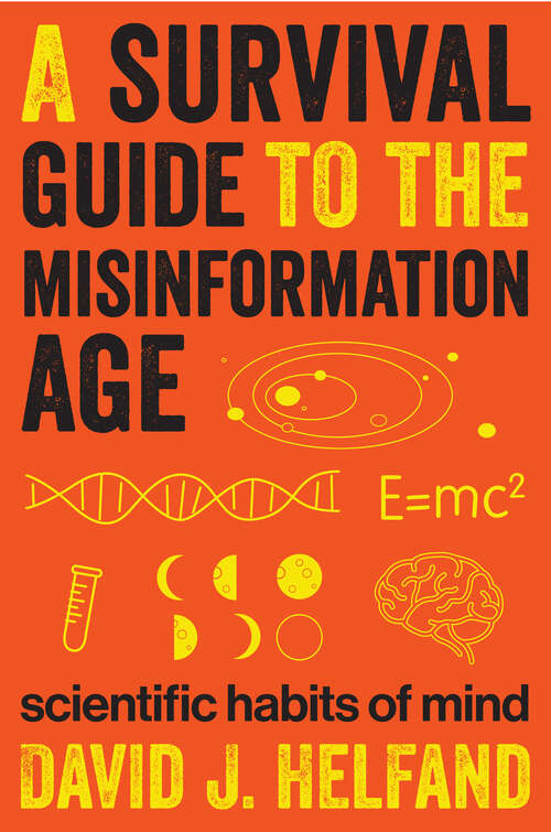Book cover of A Survival Guide to the Misinformation Age: Scientific Habits of Mind