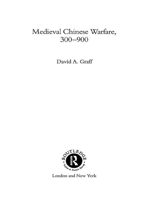 Medieval Chinese Warfare 300-900 (Warfare and History)