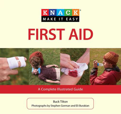 Book cover of Knack First Aid: A Complete Illustrated Guide (Knack: Make It Easy)