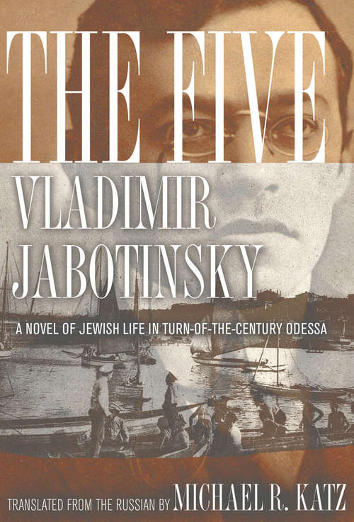 Book cover of The Five: A Novel of Jewish Life in Turn-of-the-Century Odessa
