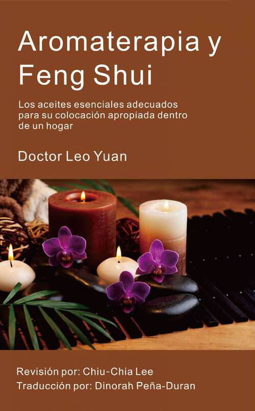 Book cover of Aromaterapia y Feng Shui: Los aceites esenciales adecuados para su colocación apropiada dentro de un hogar