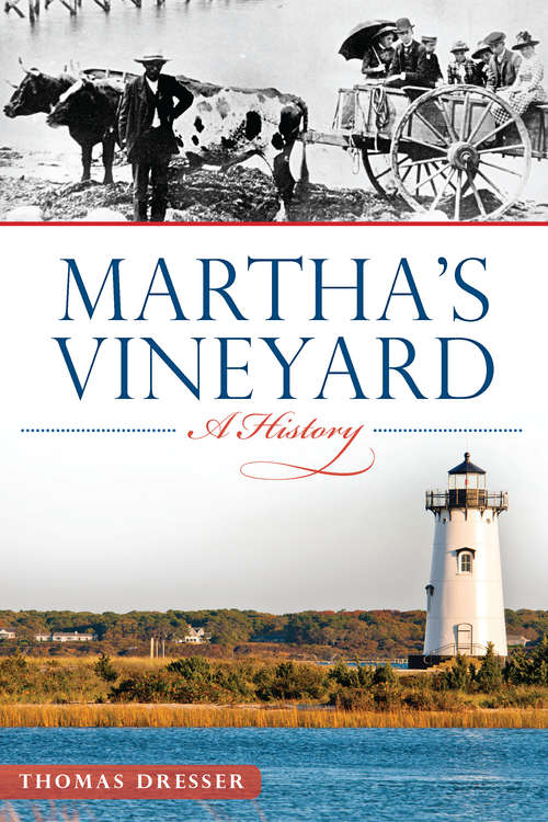 Book cover of Martha's Vineyard: A History