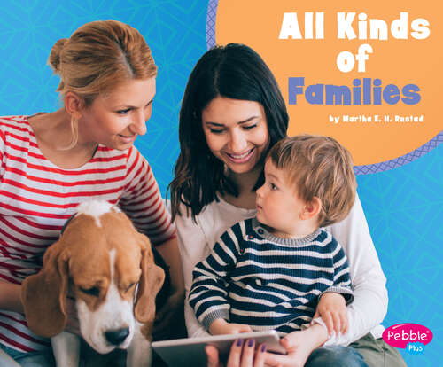 Book cover of All Kinds of Families (What Makes A Family Ser.)