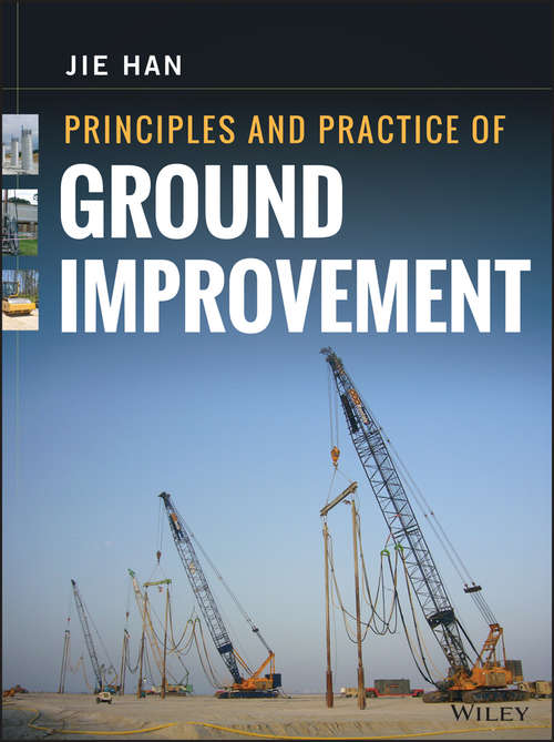 Principles and Practice of Ground Improvement