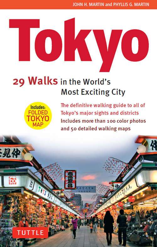 Tokyo: 29 Walks in the World's Most Exciting City