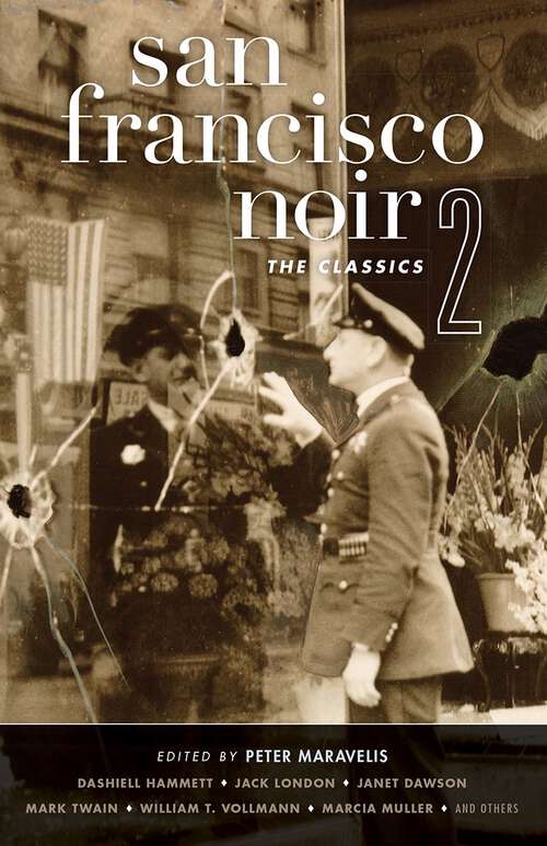 Book cover of San Francisco Noir 2: The Classics (Akashic Noir #0)