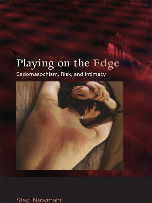 Book cover of Playing on the Edge: Sadomasochism, Risk, and Intimacy