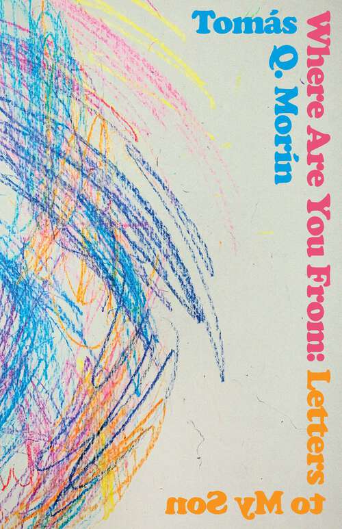 Book cover of Where Are You From: Letters to My Son