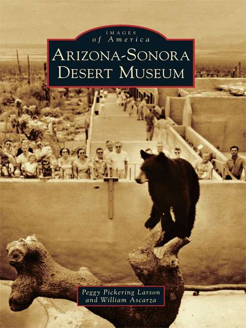 Book cover of Arizona-Sonora Desert Museum