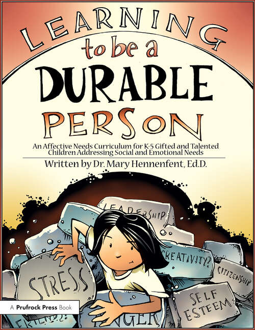 Book cover of Learning to be a Durable Person: Social and Emotional Activities and Teacher Guide (Grades K-5)