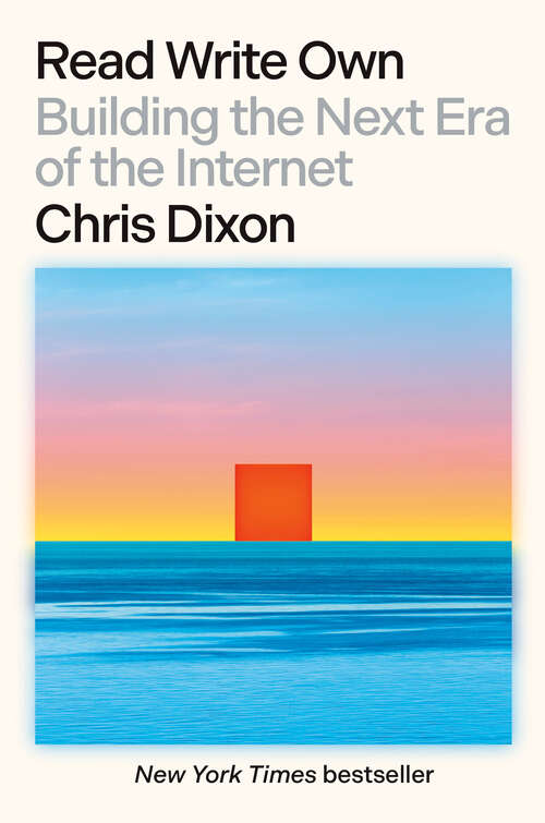 Book cover of Read Write Own: Building the Next Era of the Internet