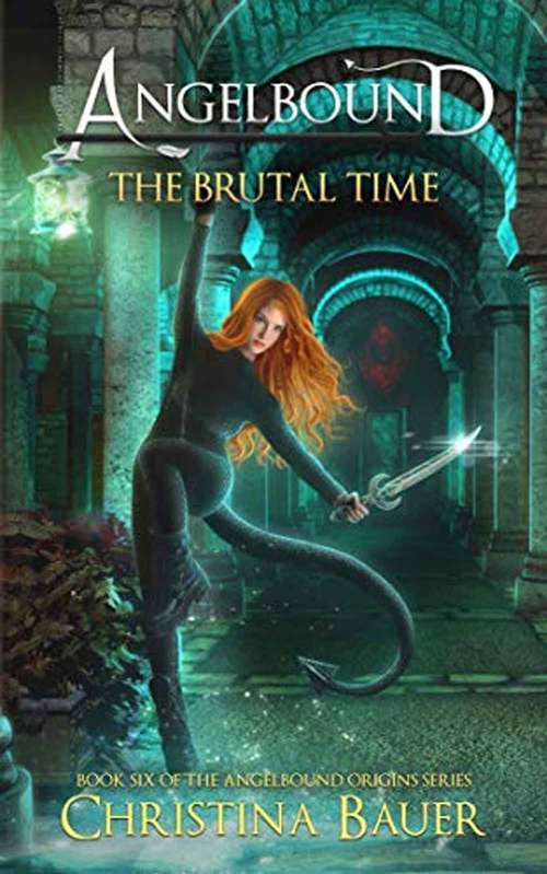 Book cover of The Brutal Time (Angelbound #6)