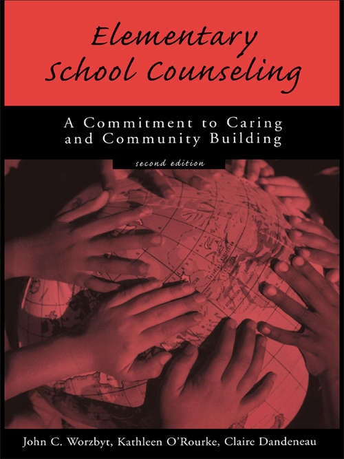 Elementary School Counseling: A Commitment to Caring and Community Building