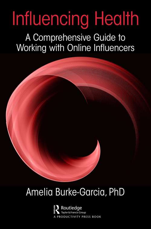 Influencing Health: A Comprehensive Guide to Working with Online Influencers