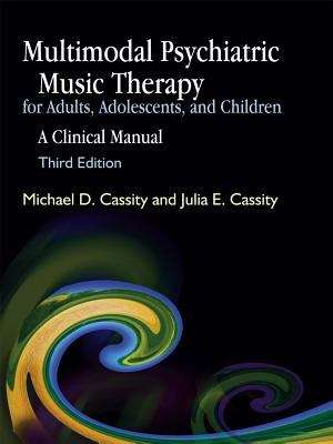 Book cover of Multimodal Psychiatric Music Therapy for Adults, Adolescents and Children: A Clinical Manual (3rd Edition)