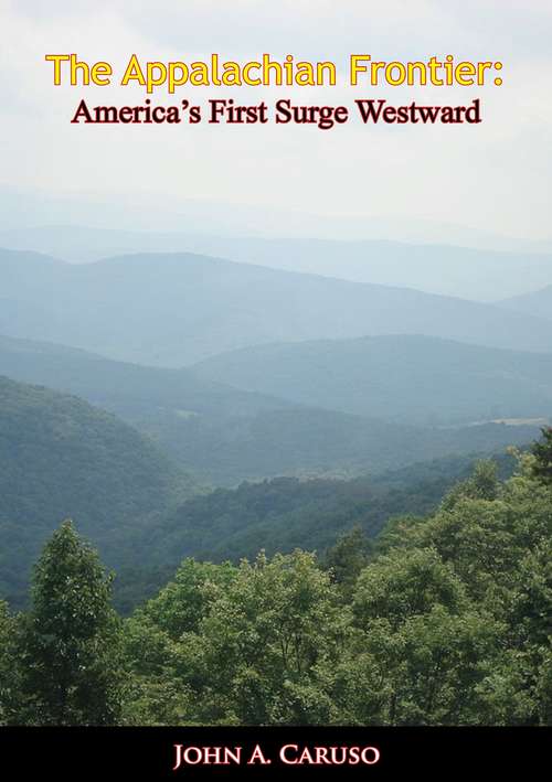 Book cover of The Appalachian Frontier: America’s First Surge Westward