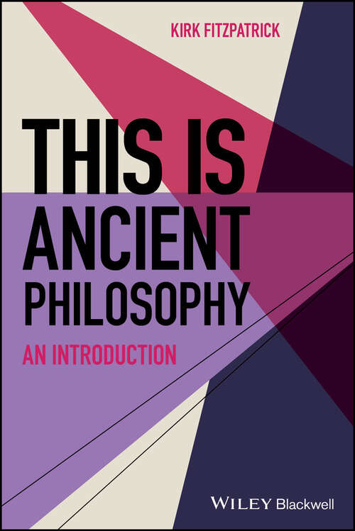 Book cover of This is Ancient Philosophy: An Introduction (This is Philosophy)
