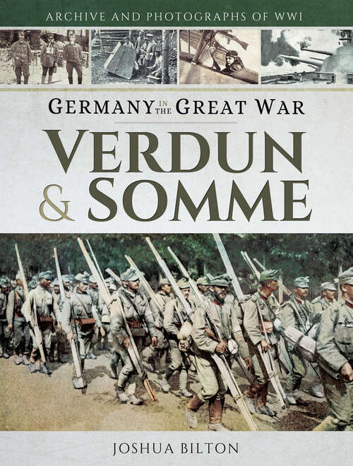 Book cover of Germany in the Great War: Verdun & Somme (Germany In The Great War Ser.)
