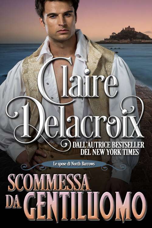 Book cover of Scommessa da gentiluomo (Le spose di North Barrows #1)