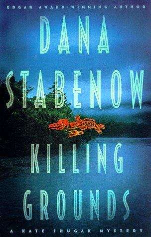 Book cover of Killing Grounds (Kate Shugak #8)