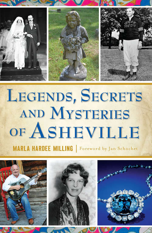 Book cover of Legends, Secrets and Mysteries of Asheville