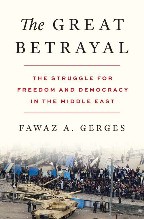 Book cover of The Great Betrayal: The Struggle for Freedom and Democracy in the Middle East