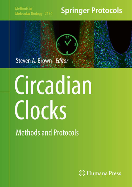 Book cover of Circadian Clocks: Methods and Protocols (1st ed. 2021) (Methods in Molecular Biology #2130)