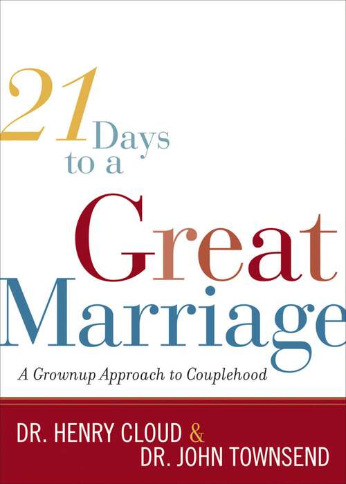 Book cover of 21 Days to a Great Marriage: A Grownup Approach to Couplehood
